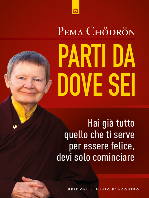Title details for Parti da dove sei by Pema Chödrön - Available